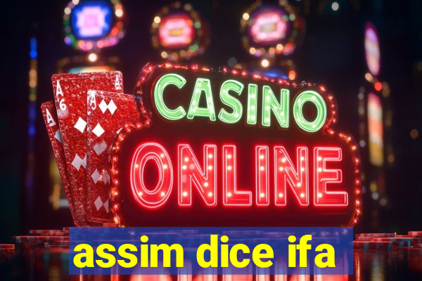 assim dice ifa
